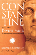 Constantine and the Divine Mind