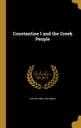 Constantine I and the Greek People