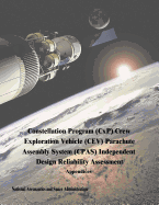 Constellation Program (CxP) Crew Exploration Vehicle (CEV) Parachute Assembly System (CPAS) Independent Design Reliability Assessment: Appendices