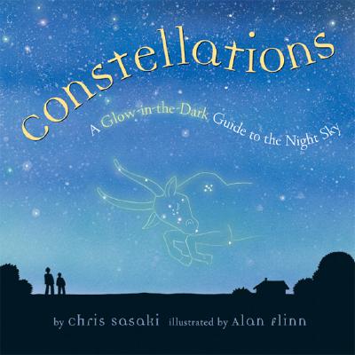 Constellations: A Glow-In-The-Dark Guide to the Night Sky - Sasaki, Chris