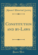 Constitution and By-Laws (Classic Reprint)