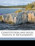 Constitution and Rules. Statuts Et Reglements