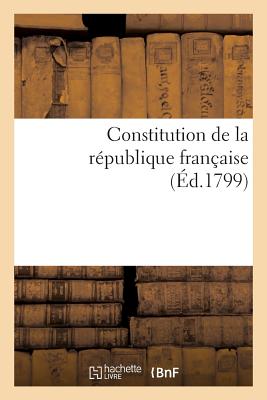 Constitution de la R?publique Fran?aise - Didot