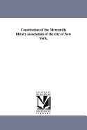 Constitution of the Mercantile Library Association of the City of New York,
