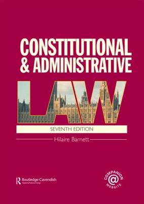 Constitutional & Administrative Law: London External Edition - Barnett Hilaire, and Barnett, Hilaire