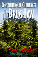 Constitutional Challenges To The Drug Law: A Case Study