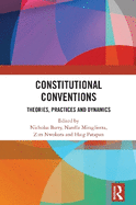 Constitutional Conventions: Theories, Practices and Dynamics