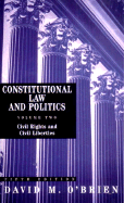 Constitutional Law and Politics: Civil Rights and Civil Liberties v. 2