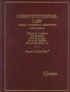 Constitutional Law: Cases, Comments, Questions - Lockhart, William B
