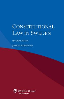 Constitutional Law in Sweden - Nergelius, Joakim