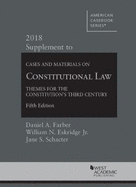 Constitutional Law: Themes for the Constitution's Third Century, 2018 Supplement