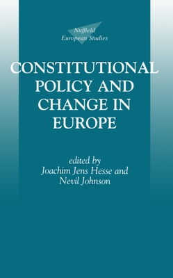 Constitutional Policy and Change in Europe - Hesse, Joachim Jens (Editor), and Johnson, Nevil (Editor)