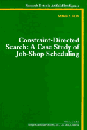Constraint-Directed Search: A Case Study of Job-Shop Scheduling