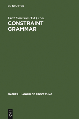 Constraint Grammar - Karlsson, Fred (Editor), and Voutilainen, Atro (Editor), and Heikkilae, Juha (Editor)