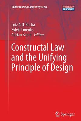 Constructal Law and the Unifying Principle of Design - Rocha, Luiz A O (Editor), and Lorente, Sylvie (Editor), and Bejan, Adrian (Editor)