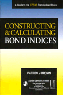 Constructing and Calculating Bond Indices: A Guide to the Effas Standard Rules - Brown, Patrick J