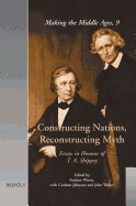 Constructing Nations, Reconstructing Myth: Essays in Honour of T.A. Shippey