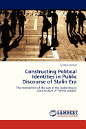 Constructing Political Identities in Public Discourse of Stalin Era