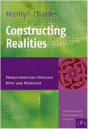 Constructing Realities: Transformations Through Myth and Metaphor