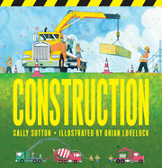 Construction: (A Rhyming Construction Book with Trucks, Machines, and Noisy Vehicles on a Job Site for Babies, Toddlers, Preschoolers, and Kids Ages 2-5)