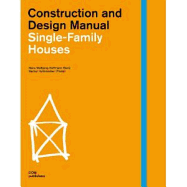 Construction and Design Manual: Single-Family Houses