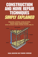 Construction and Home Repair Techniques Simply Explained
