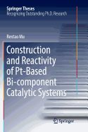 Construction and Reactivity of PT-Based Bi-Component Catalytic Systems