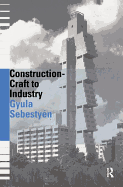 Construction - Craft to Industry