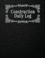 Construction Daily Log: Project Management Report, To Record Deliveries, Delays, Safety issues and More