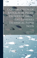 Construction de Bateaux de Peche En Ferro Ciment Fao Fisheries Technical Paper No76