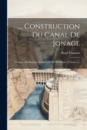 ... Construction Du Canal De Jonage: Travaux--installations Hydrauliques Et lectriques, Volume 1...