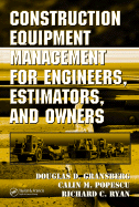 Construction Equipment Management for Engineers, Estimators, and Owners