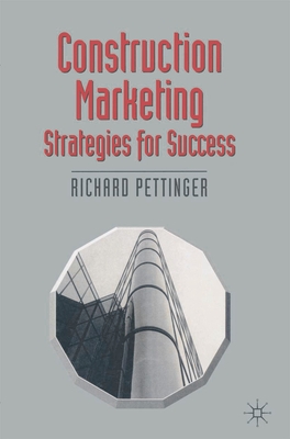 Construction Marketing: Strategies for Success - Pettinger, Richard