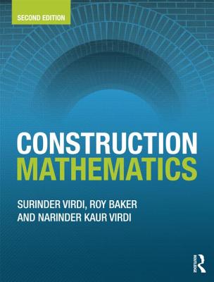 Construction Mathematics - Virdi, Surinder, and Baker, Roy, and Virdi, Narinder Kaur