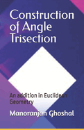 Construction of Angle Trisection: An addition in Euclidean Geometry