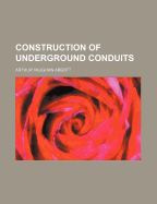 Construction of Underground Conduits