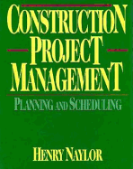 Construction Project Management - Naylor, Henry F