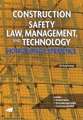 Construction Safety Law, Management, and Technology - Hung-kwong, Lee