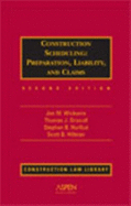 Construction Scheduling: Preparation, Liability, and Claims, Second Edition
