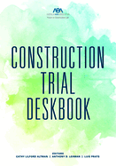 Construction Trial Deskbook