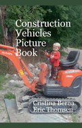 Construction Vehicles Picture Book