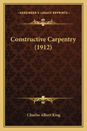 Constructive Carpentry (1912)