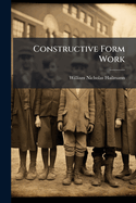 Constructive Form Work