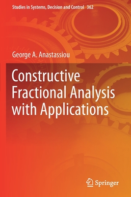 Constructive Fractional Analysis with Applications - Anastassiou, George A.