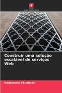 Construir uma soluo escalvel de servios Web