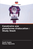 Construire une plateforme d'?ducation: Study Stash