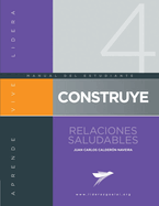 CONSTRUYE Relaciones Saludables: Manual del Alumno