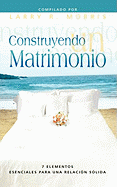 Construyendo Un Matrimonio (Spanish: Making a Marriage)