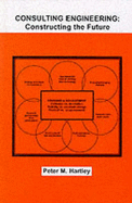 Consulting Engineeting: Constructing the Future Hb