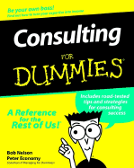 Consulting for Dummies - Nelson, Bob, and Economy, Peter